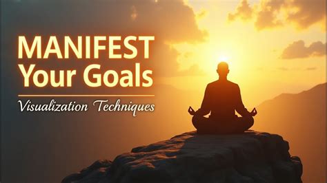 How to Use Visualization to Manifest Your Goals